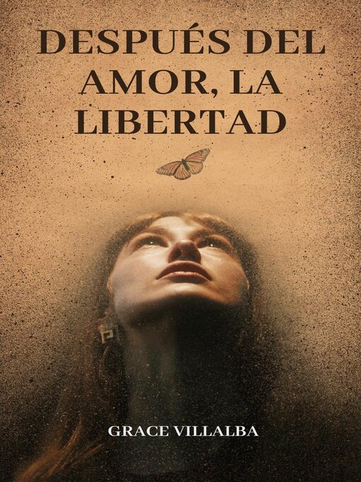 Title details for Después del amor, la libertad. by Grace Villalba - Available